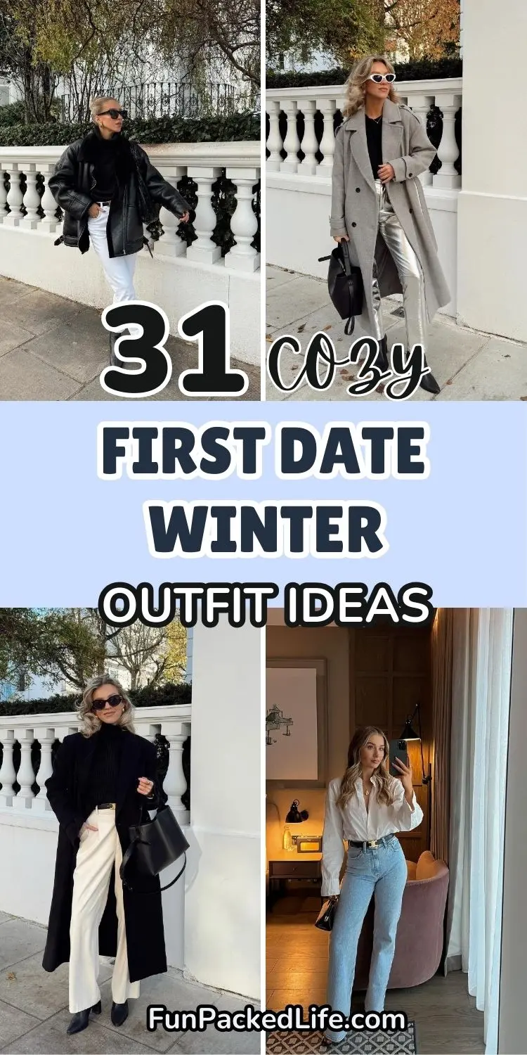 31 First Date Winter Outfit Ideas to Keep You Warm Stylish