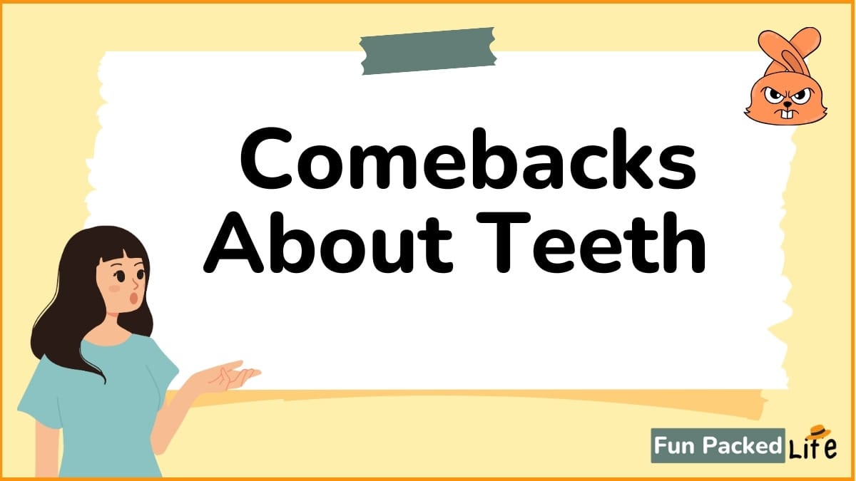 Comebacks About Teeth