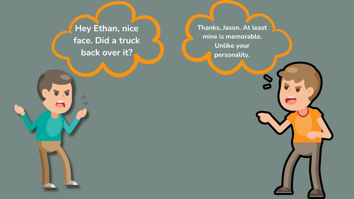 40 Comebacks When Someone Calls You Ugly (Witty Ideas!)