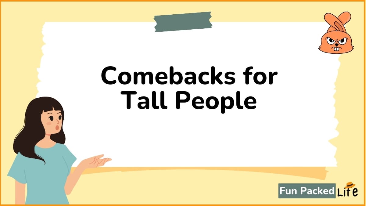 Comebacks for Tall People