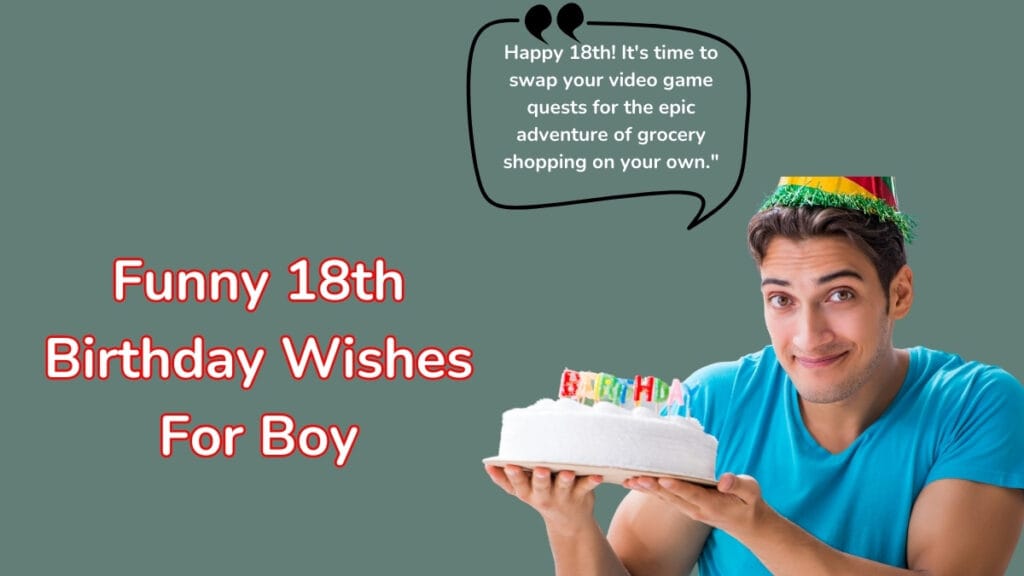 Funny 18th Birthday Wishes For Boy