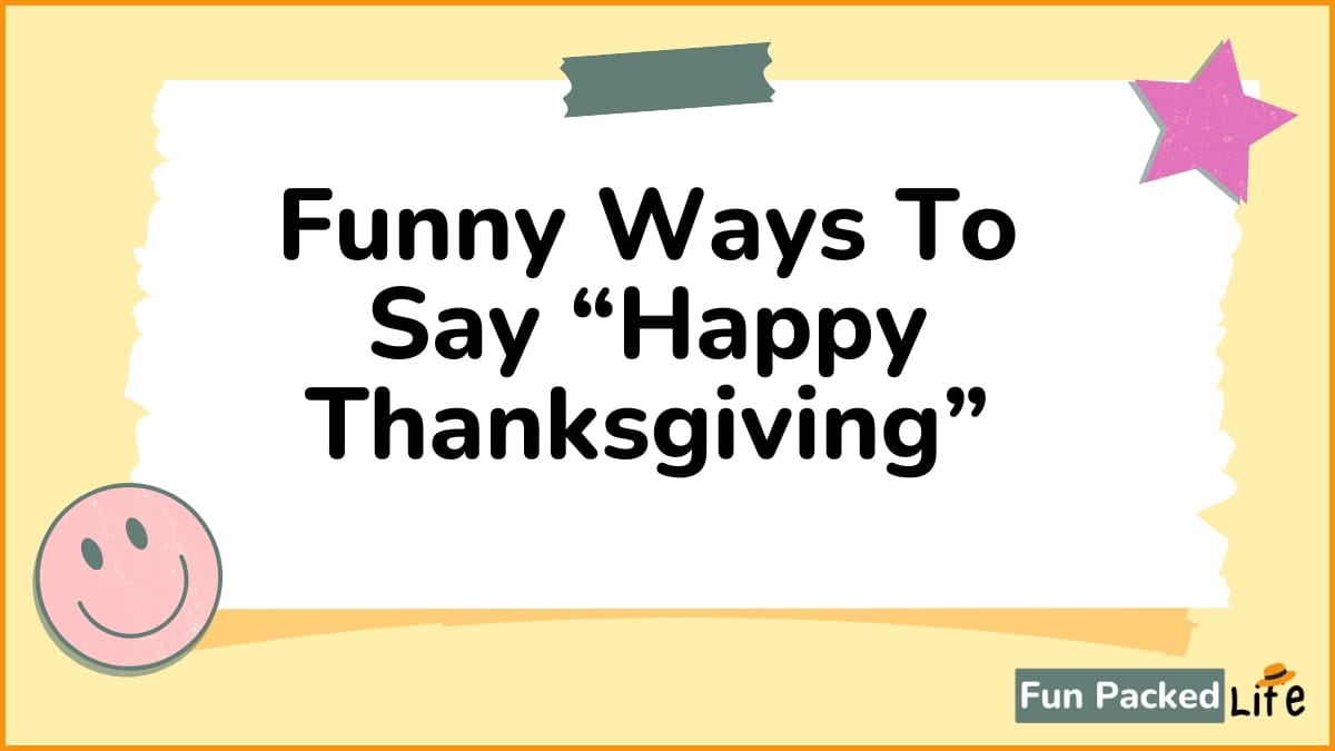 Funny Ways To Say “Happy Thanksgiving”