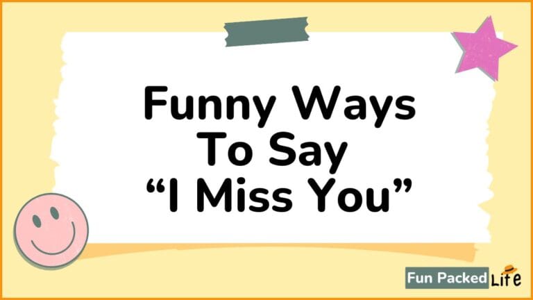 60 Funny Ways To Say I Miss You (Make Them Laugh and Cry)