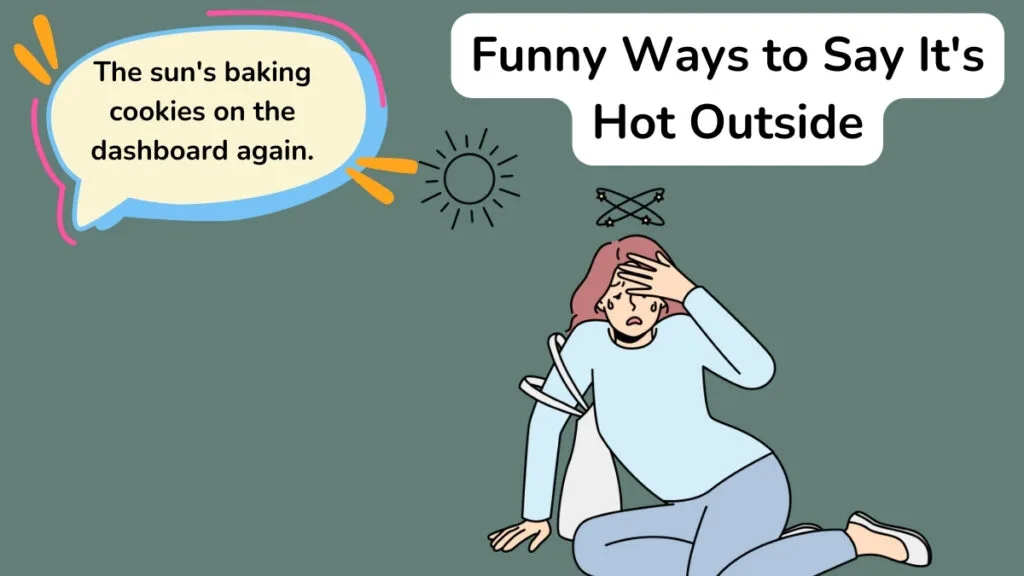 Funny Ways to Say It's Hot Outside