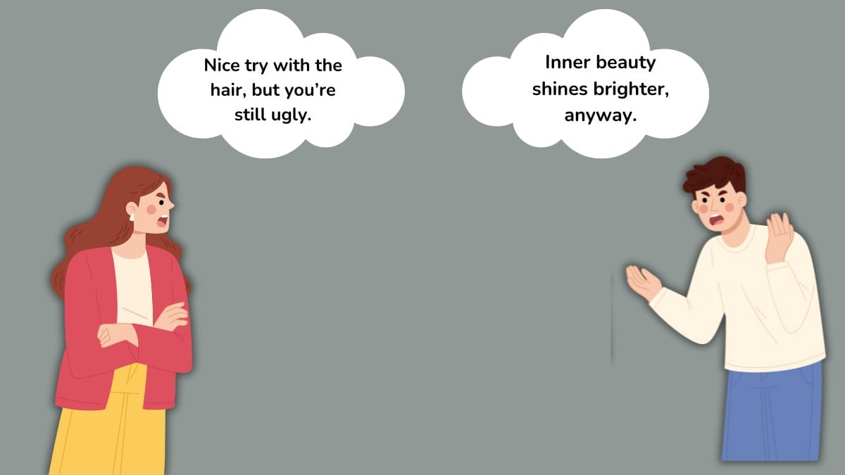 40 Comebacks When Someone Calls You Ugly (Witty Ideas!)