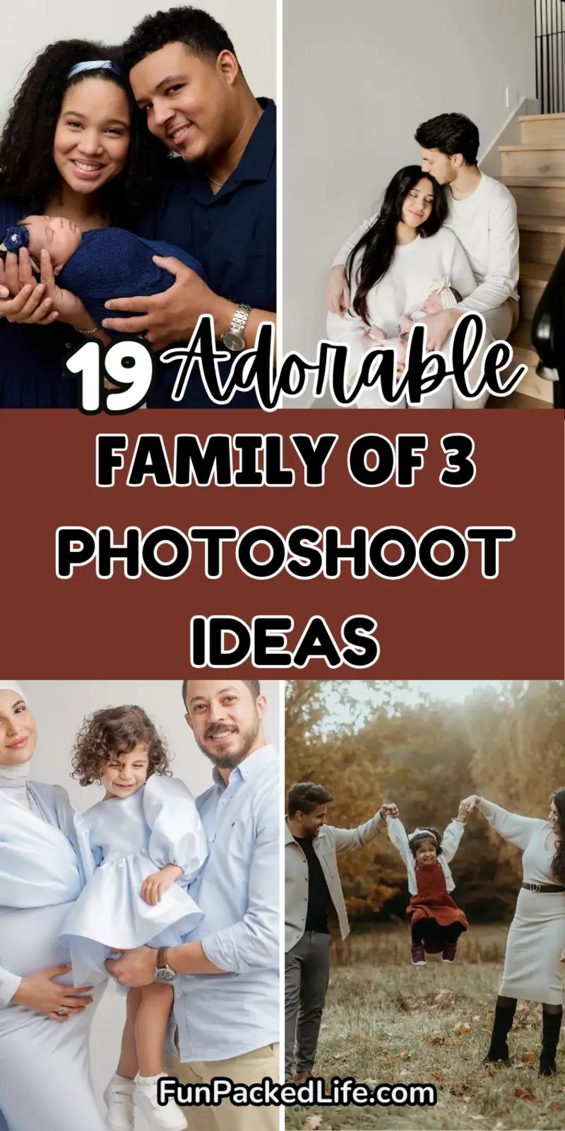 family of 3 photoshoot ideas